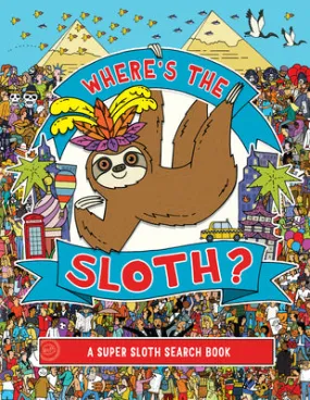 Where's the Sloth?: A Super Sloth Search Book Volume 3